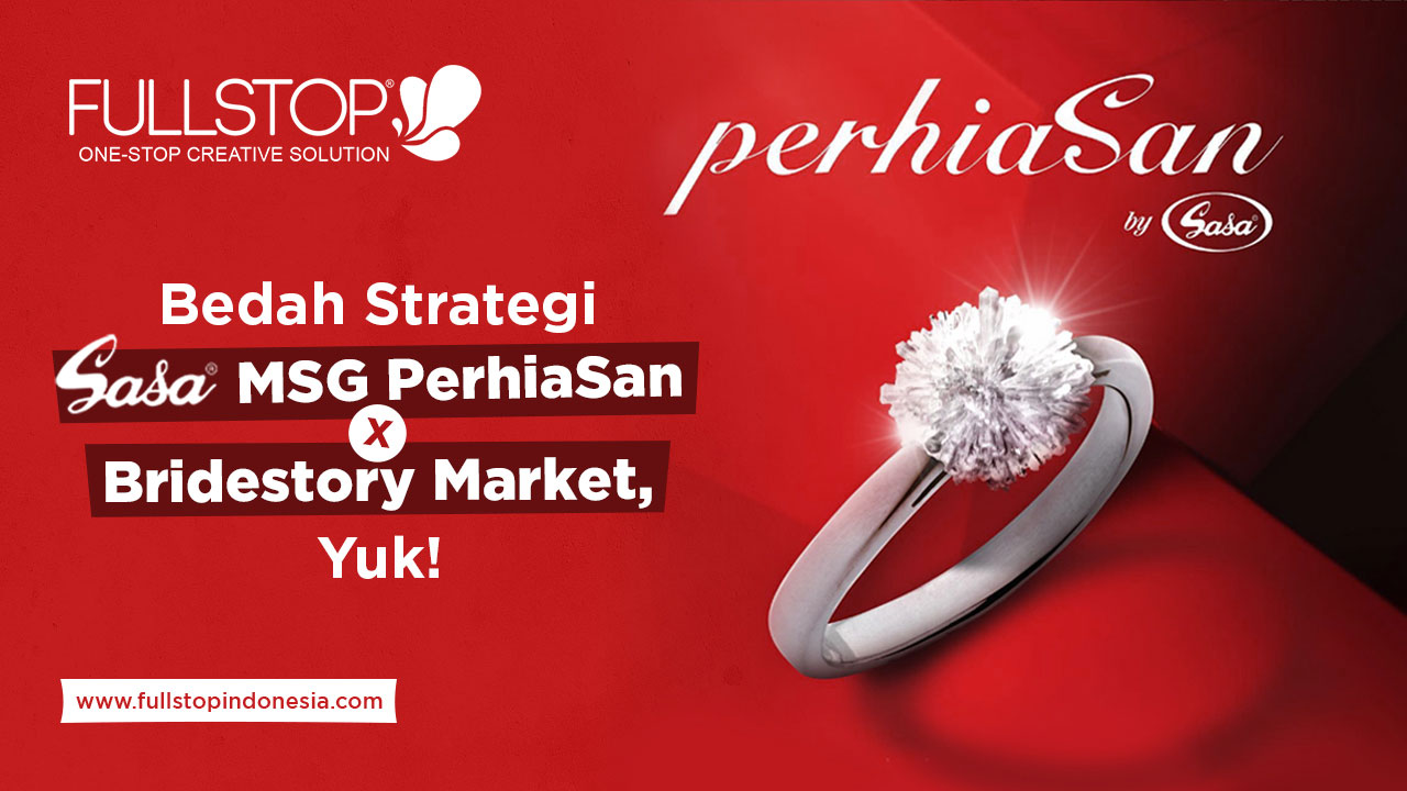 Bedah Strategi Sasa MSG PerhiaSan x Bridestory Market, Yuk!